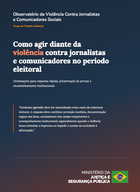Governo Federal disponibiliza Guia De Proteção a Jornalistas no Período Eleitoral