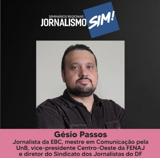 Etapa Centro-Oeste do Seminário “Jornalismo, sim!” ocorre no dia 29/7: inscrições abertas